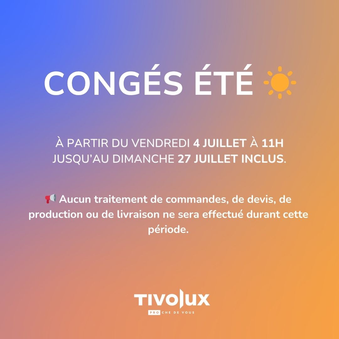 Congés d'été de Tivolux Pro, fabricant châssis alu et pvc